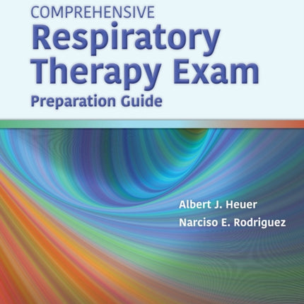 Comprehensive Respiratory Therapy Exam
