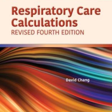 Respiratory Care Calculations Revised