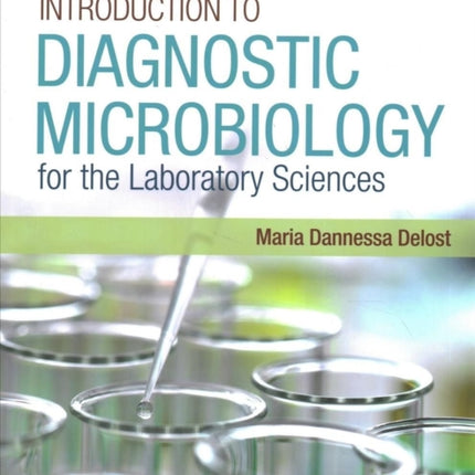 Introduction To Diagnostic Microbiology For The Laboratory Sciences