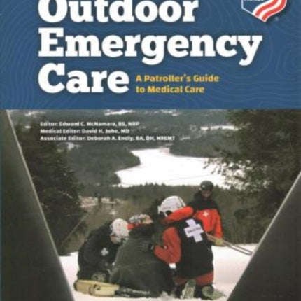 Outdoor Emergency Care  A Patrollers Guide to