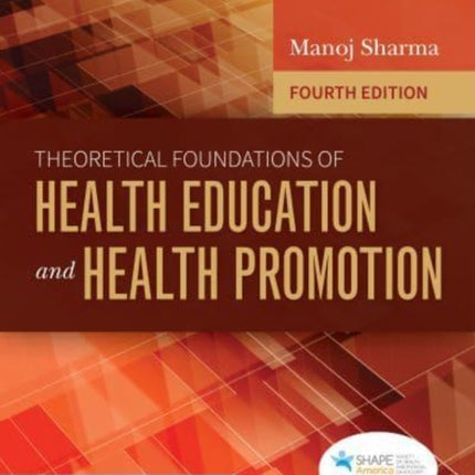 Theoretical Foundations of Health Education and Health Promotion