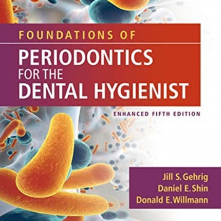 Foundations Of Periodontics For The Dental Hygienist, Enhanced