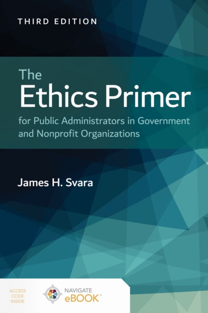 The Ethics Primer for Public Administrators in