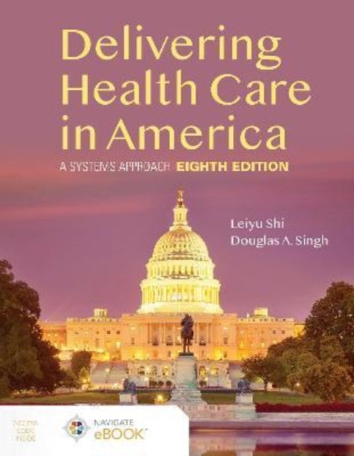 Delivering Health Care in America:  A Systems Approach