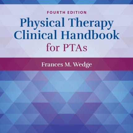 Physical Therapy Clinical Handbook for PTAs
