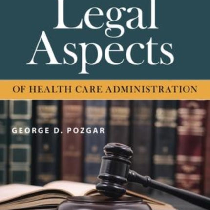 Legal Aspects of Health Care Administration