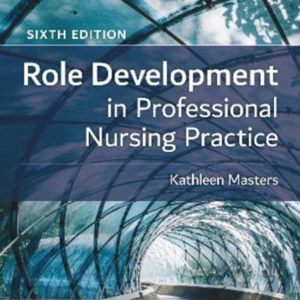 Role Development in Professional Nursing Practice