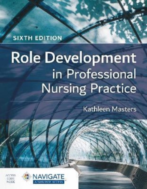 Role Development in Professional Nursing Practice