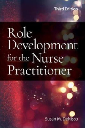 Role Development for the Nurse Practitioner