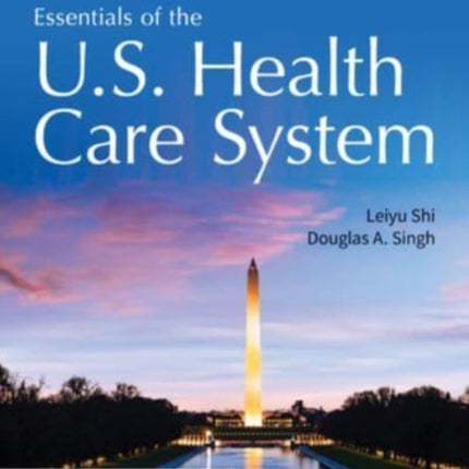 Essentials of the U.S. Health Care System