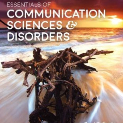 Essentials of Communication Sciences & Disorders