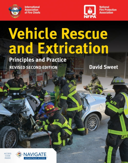 Vehicle Rescue and Extrication Principles and Practice Revised Second Edition