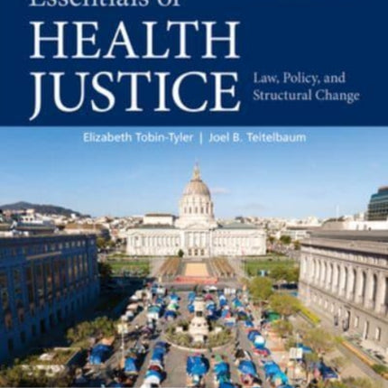 Essentials of Health Justice:  Law, Policy, and Structural Change