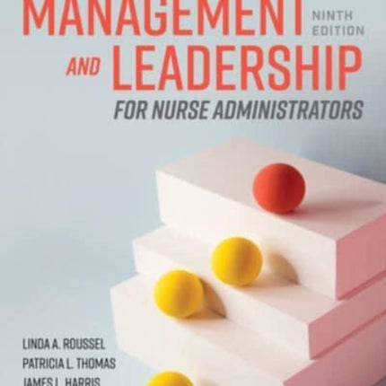 Management and Leadership for Nurse Administrators