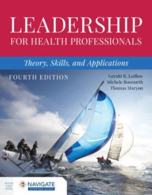 Leadership for Health Professionals: Theory, Skills, and Applications