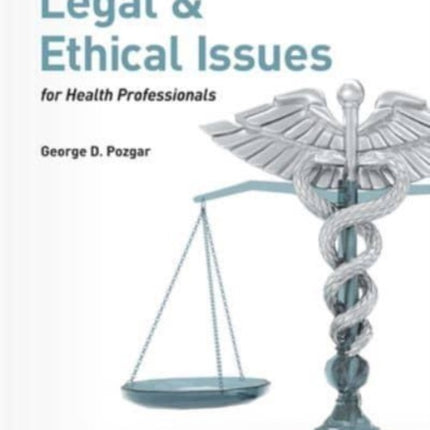 Legal and Ethical Issues for Health Professionals