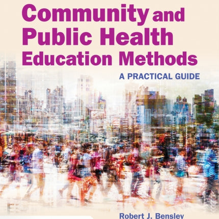 Community and Public Health Education Methods A