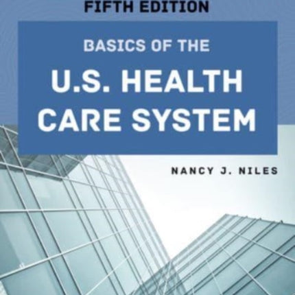 Basics of the U.S. Health Care System