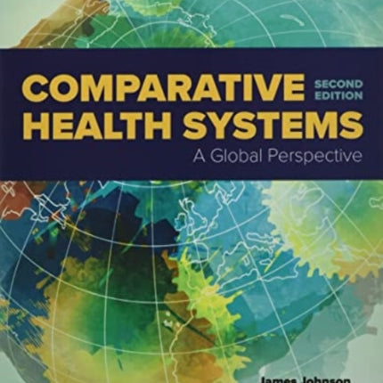 Comparative Health Systems: A Global Perspective