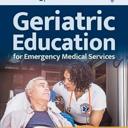 GEMS: Geriatric Education for EMS Course Manual (Print) with eBook