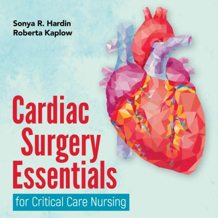 Cardiac Surgery Essentials for Critical Care