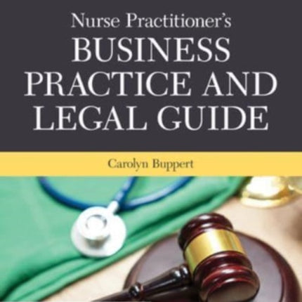 Nurse Practitioner's Business Practice and Legal Guide