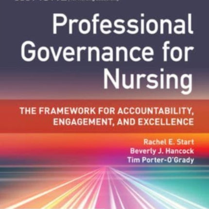 Professional Governance for Nursing The Framework for Accountability Engagement and Excellence