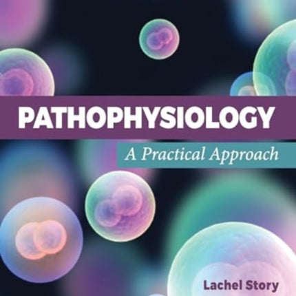 Pathophysiology A Practical Approach