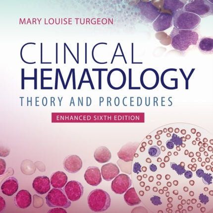 Clinical Hematology Theory  Procedures Enhanc
