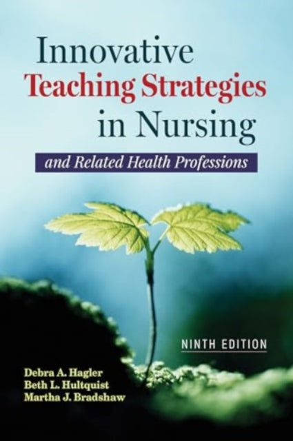 Innovative Teaching Strategies in Nursing and Related Health Professions