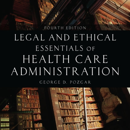 Legal and Ethical Essentials of Health Care