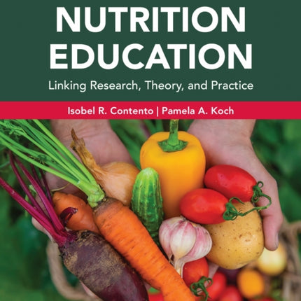 Nutrition Education Linking Research Theory and