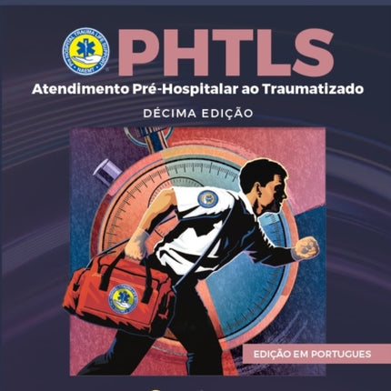 Portuguese PHTLS Tenth Edition Atendimento