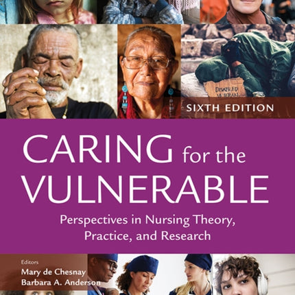 Caring for the Vulnerable Perspectives in Nursing Theory Practice and Research
