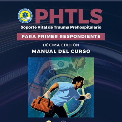 Prehospital Trauma Life Support for First Responders Course Manual