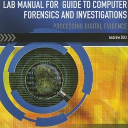 Lab Manual for NelsonPhillipsSteuarts Guide to Computer Forensics and Investigations 5th