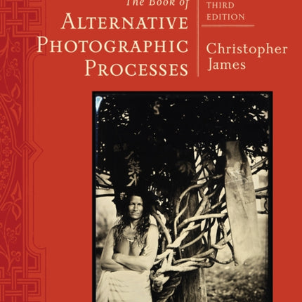 The Book of Alternative Photographic Processes