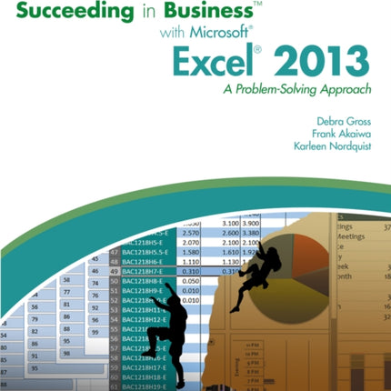 Succeeding in Business with Microsoft�� Excel�� 2013: A Problem-Solving Approach