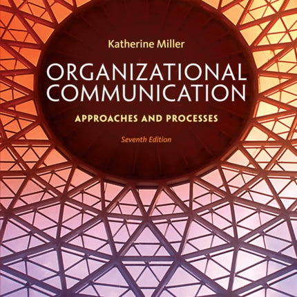 Organizational Communication Approaches and Processes