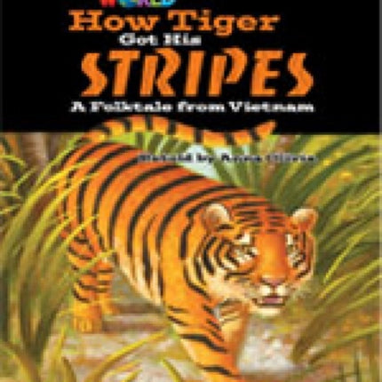 Our World Readers: How Tiger Got His Stripes: British English