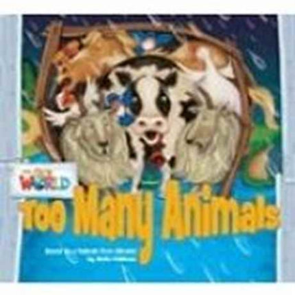 Our World Readers: Too Many Animals Big Book