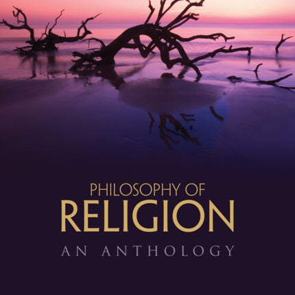 Philosophy of Religion: An Anthology