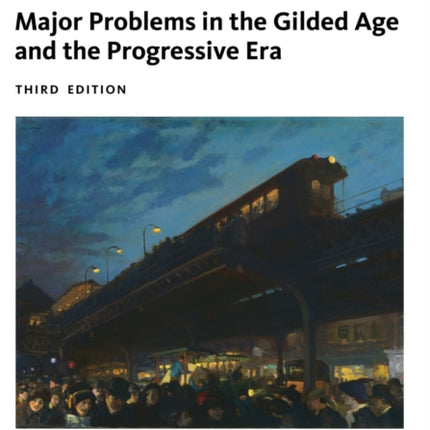 Major Problems in the Gilded Age and the