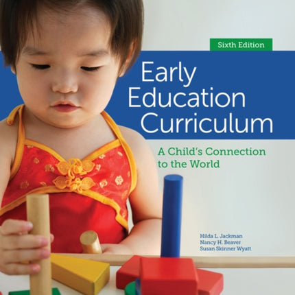 Early Education Curriculum A Childs Connection to the World