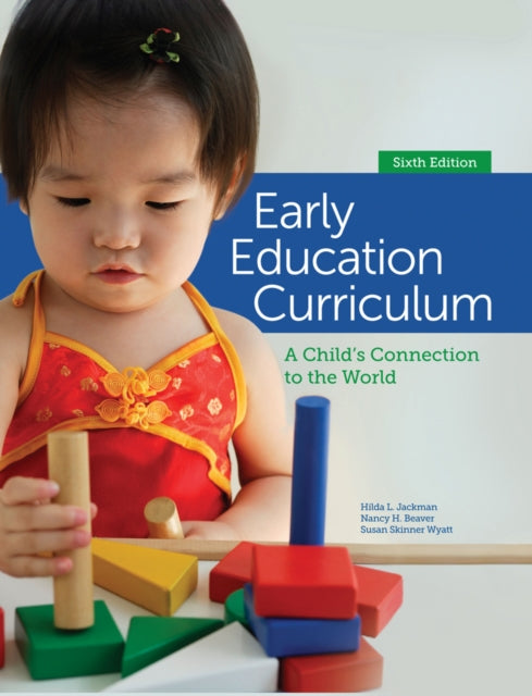 Early Education Curriculum A Childs Connection to the World