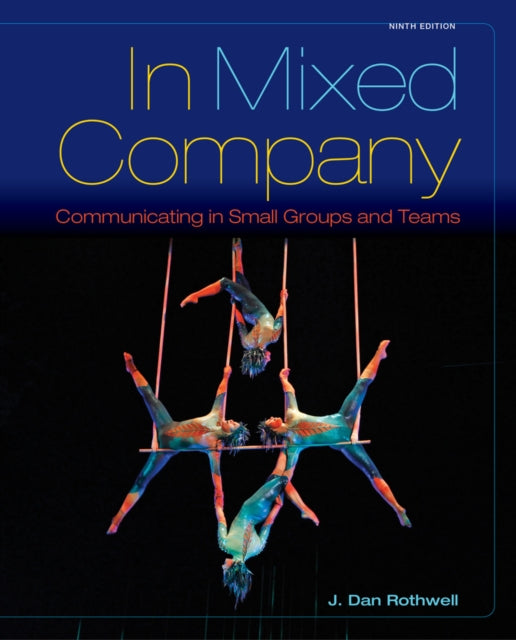 In Mixed Company Communicating in Small Groups