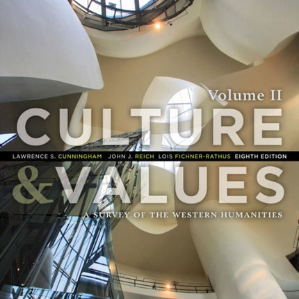 Culture and Values: A Survey of the Western Humanities, Volume 2