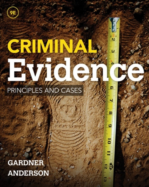 Criminal Evidence: Principles and Cases