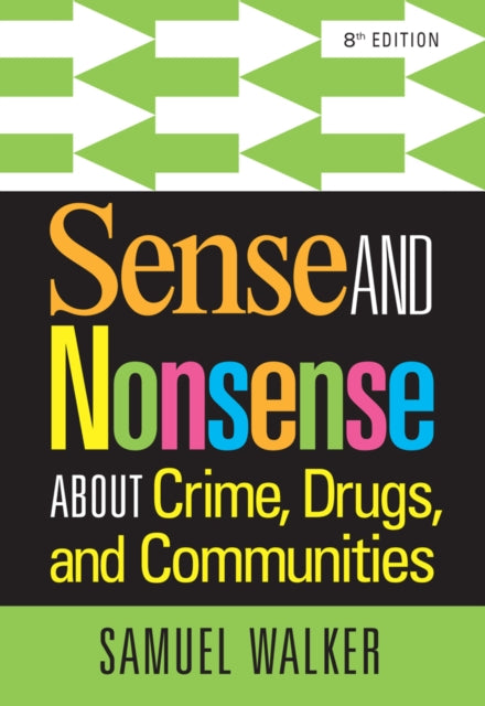 Sense and Nonsense About Crime Drugs and
