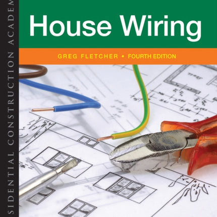 Residential Construction Academy: House Wiring